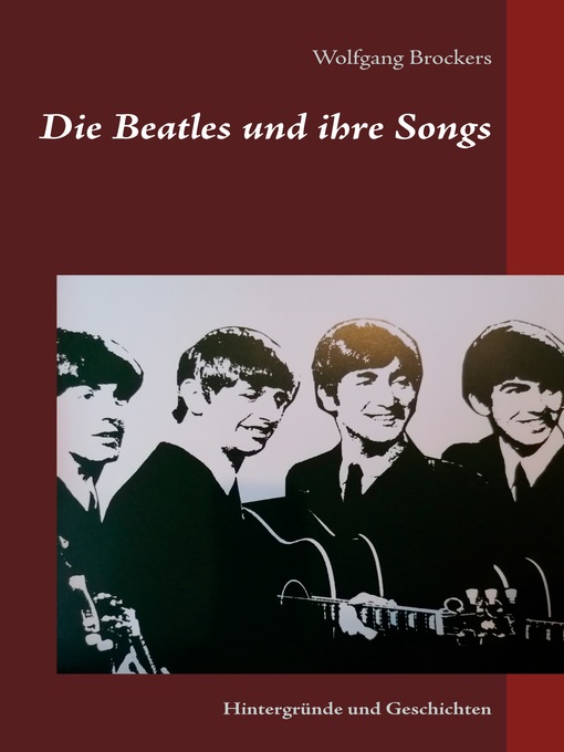 Title details for Die Beatles und ihre Songs by Wolfgang Brockers - Available